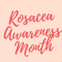Rosacea Awareness Month: Rosacea Care Tips